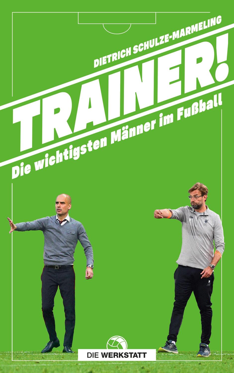 Cover: 9783730705209 | Trainer! | Die wichtigsten Männer im Fußball | Schulze-Marmeling