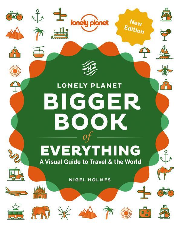 Cover: 9781838690410 | Lonely Planet The Bigger Book of Everything | Lonely Planet (u. a.)