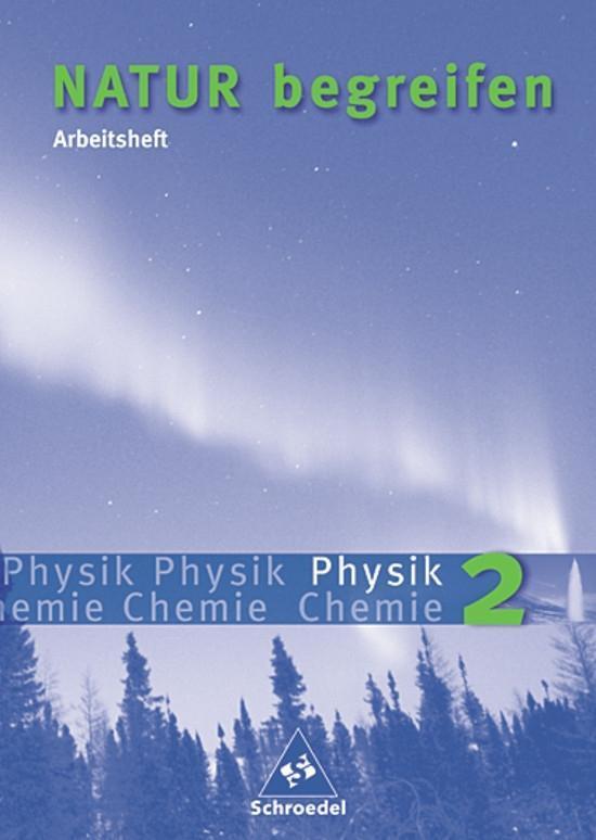 Cover: 9783507766228 | Natur begreifen - Physik/Chemie 2 Arbeitsheft | Broschüre | Deutsch
