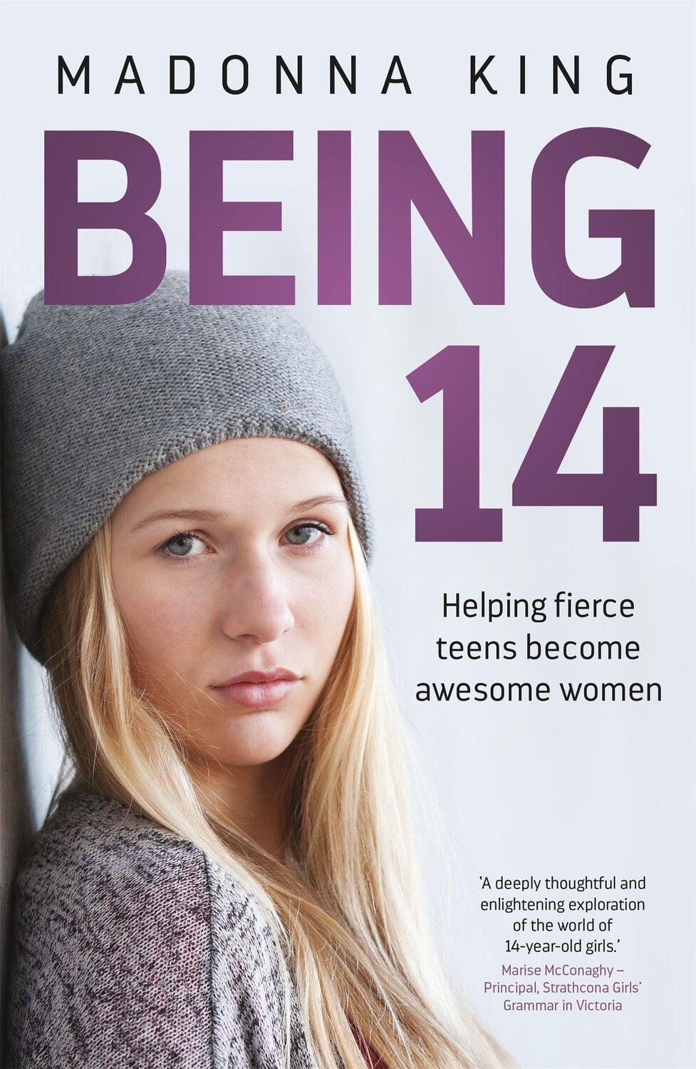 Cover: 9781472267672 | Being 14 | Helping fierce teens become awesome women | Madonna King