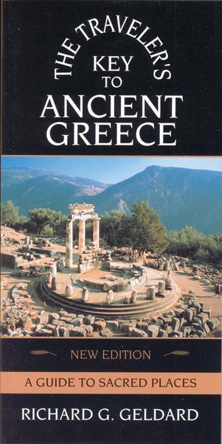 Cover: 9780835607841 | The Traveler's Key to Ancient Greece | A Guide to Sacred Places | Buch