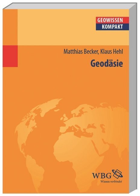 Cover: 9783534231560 | Geodäsie | Matthias Becker (u. a.) | Taschenbuch | VIII | Deutsch