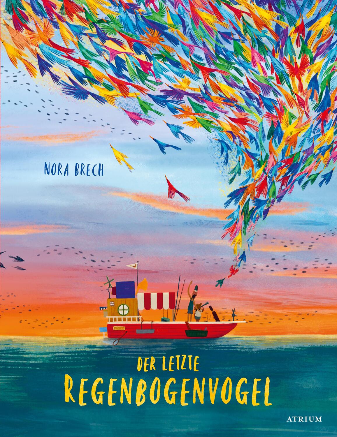 Cover: 9783855351886 | Der letzte Regenbogenvogel | Nora Brech | Buch | 48 S. | Deutsch