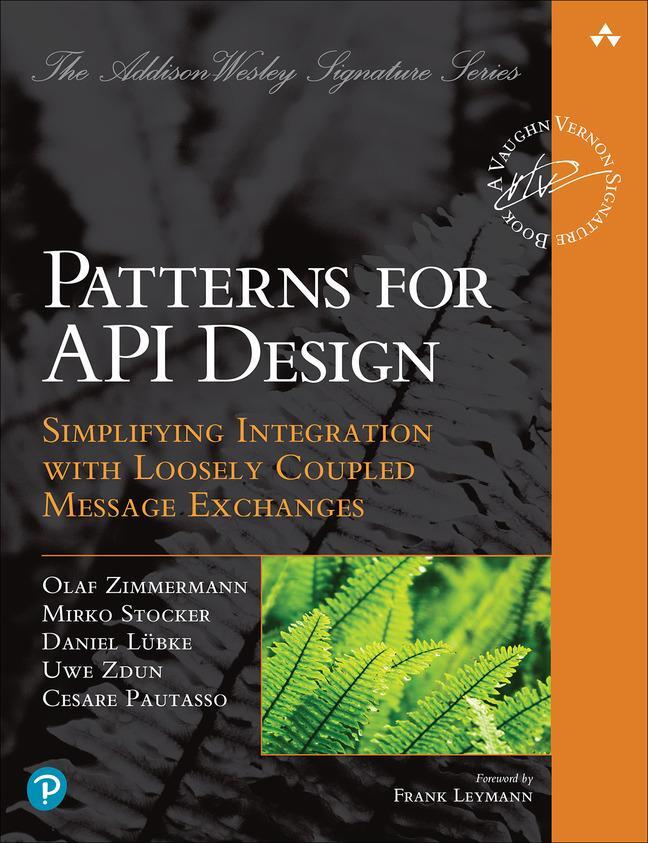Cover: 9780137670109 | Patterns for API Design | Olaf Zimmermann (u. a.) | Taschenbuch | 2023