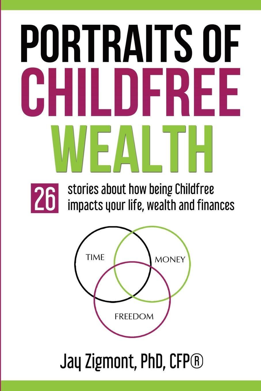 Cover: 9781945050022 | Portraits of Childfree Wealth | Jay Zigmont | Taschenbuch | Paperback