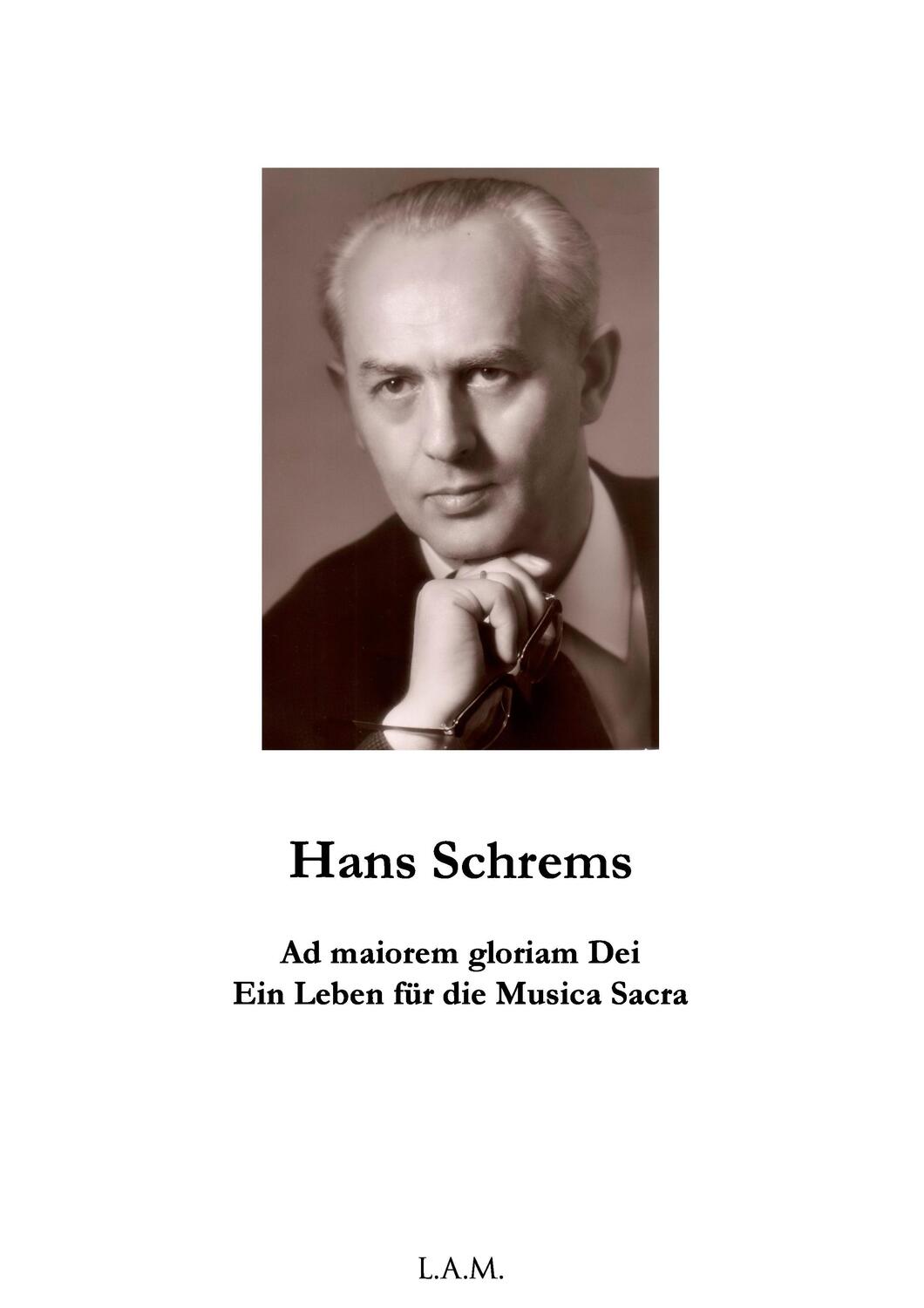 Cover: 9783738642162 | Hans Schrems Ad maiorem gloriam Dei | Ein Leben für die Musica Sacra