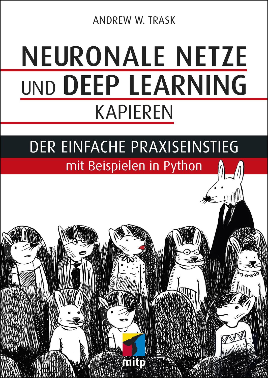 Cover: 9783747500156 | Neuronale Netze und Deep Learning kapieren | Andrew W. Trask | Buch