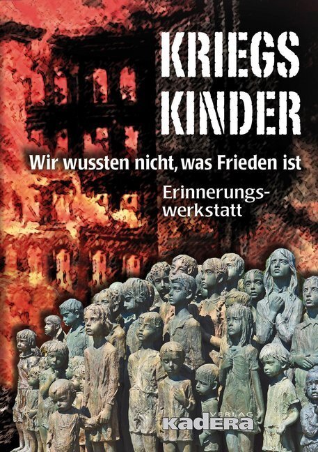 Cover: 9783948218126 | Kriegskinder | Wir wussten nicht, was Frieden ist. Anthologie | Buch