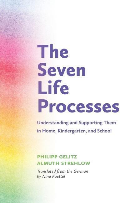 Cover: 9781936849345 | The Seven Life Processes | Philipp Gelitz (u. a.) | Taschenbuch | 2016