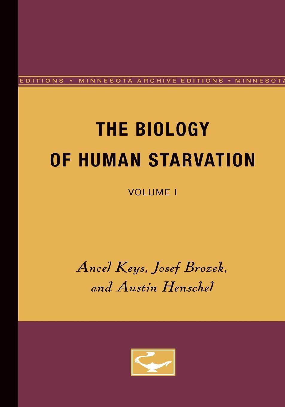 Cover: 9780816672349 | The Biology of Human Starvation | Volume I | Ancel Keys | Taschenbuch