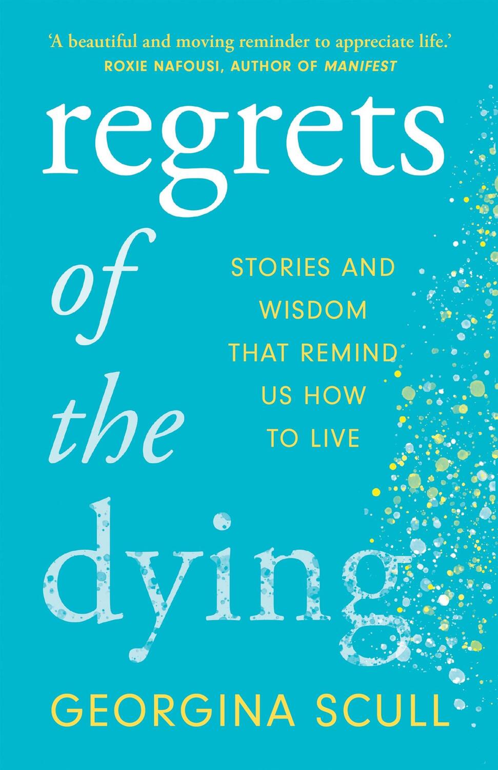 Cover: 9781802790726 | Regrets of the Dying | Stories and Wisdom That Remind Us How to Live