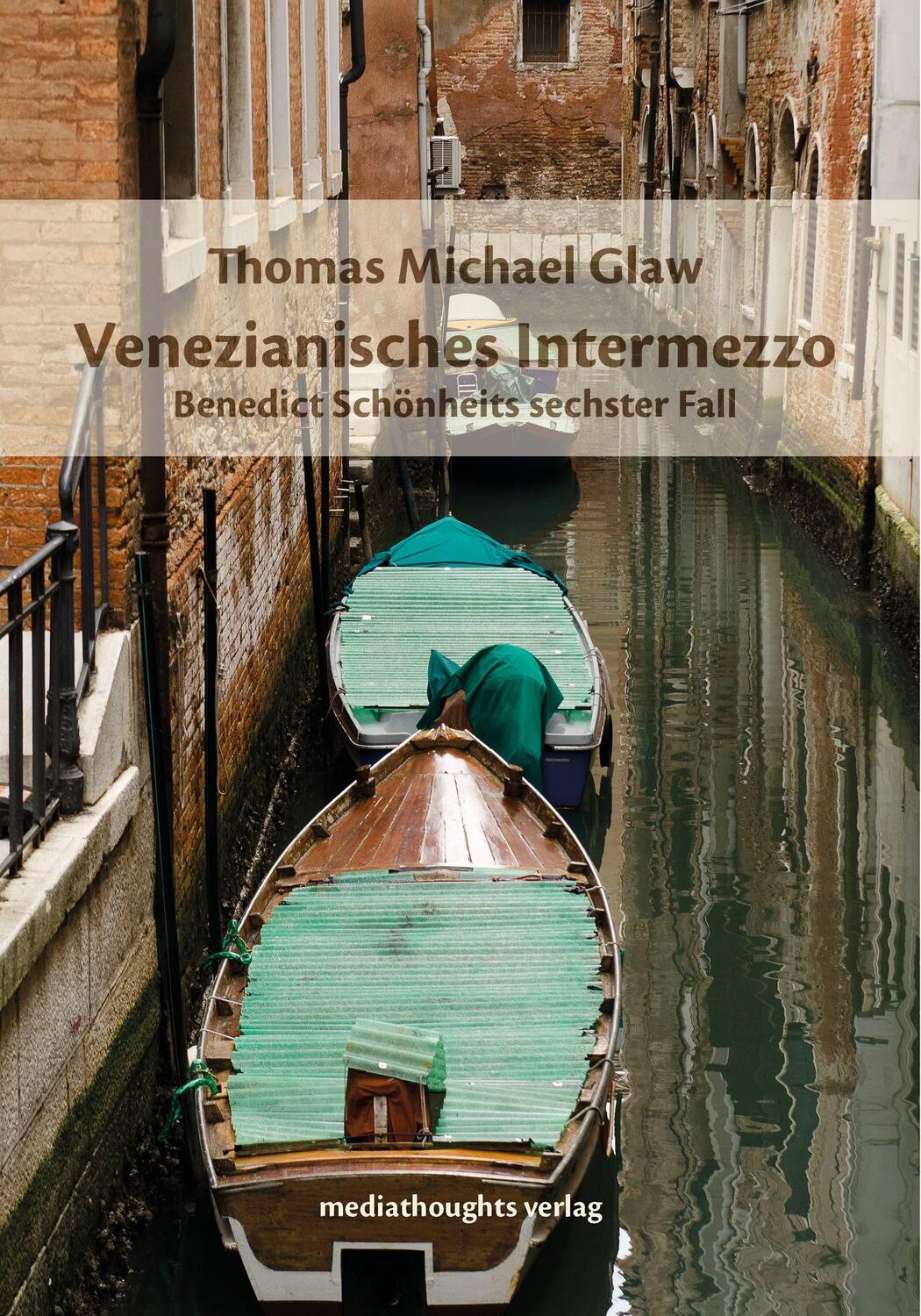 Cover: 9783947724239 | Venezianisches Intermezzo | Benedict Schönheits sechster Fall | Glaw