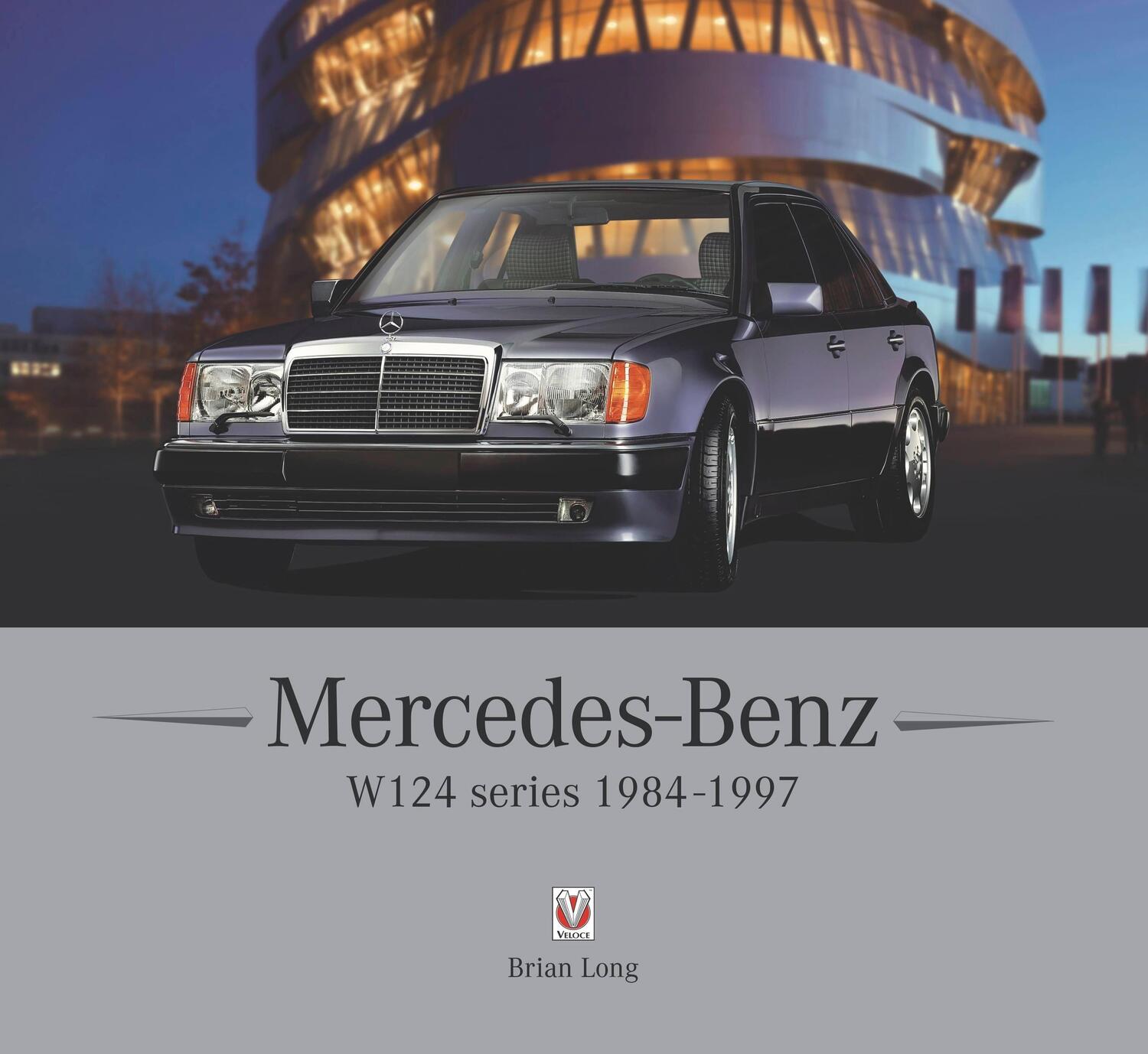 Cover: 9781787117143 | Mercedes-Benz W124 series | 1984-1997 | Brian Long | Buch | Gebunden