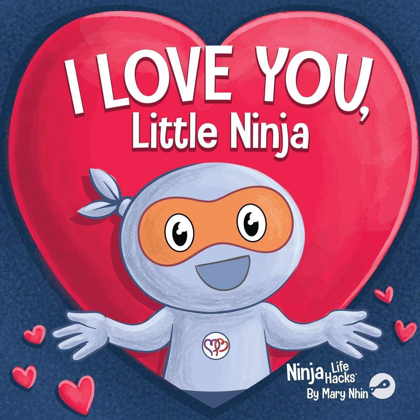 Cover: 9781637316214 | I Love You Little Ninja | Mary Nhin | Taschenbuch | Ninja Life Hacks