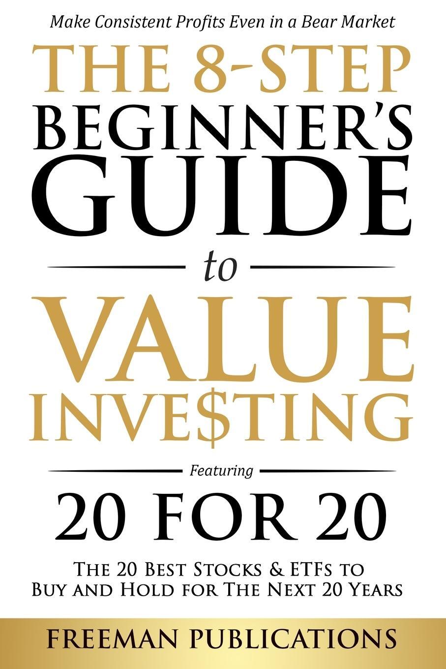 Cover: 9781838267308 | The 8-Step Beginner's Guide to Value Investing | Freeman Publications