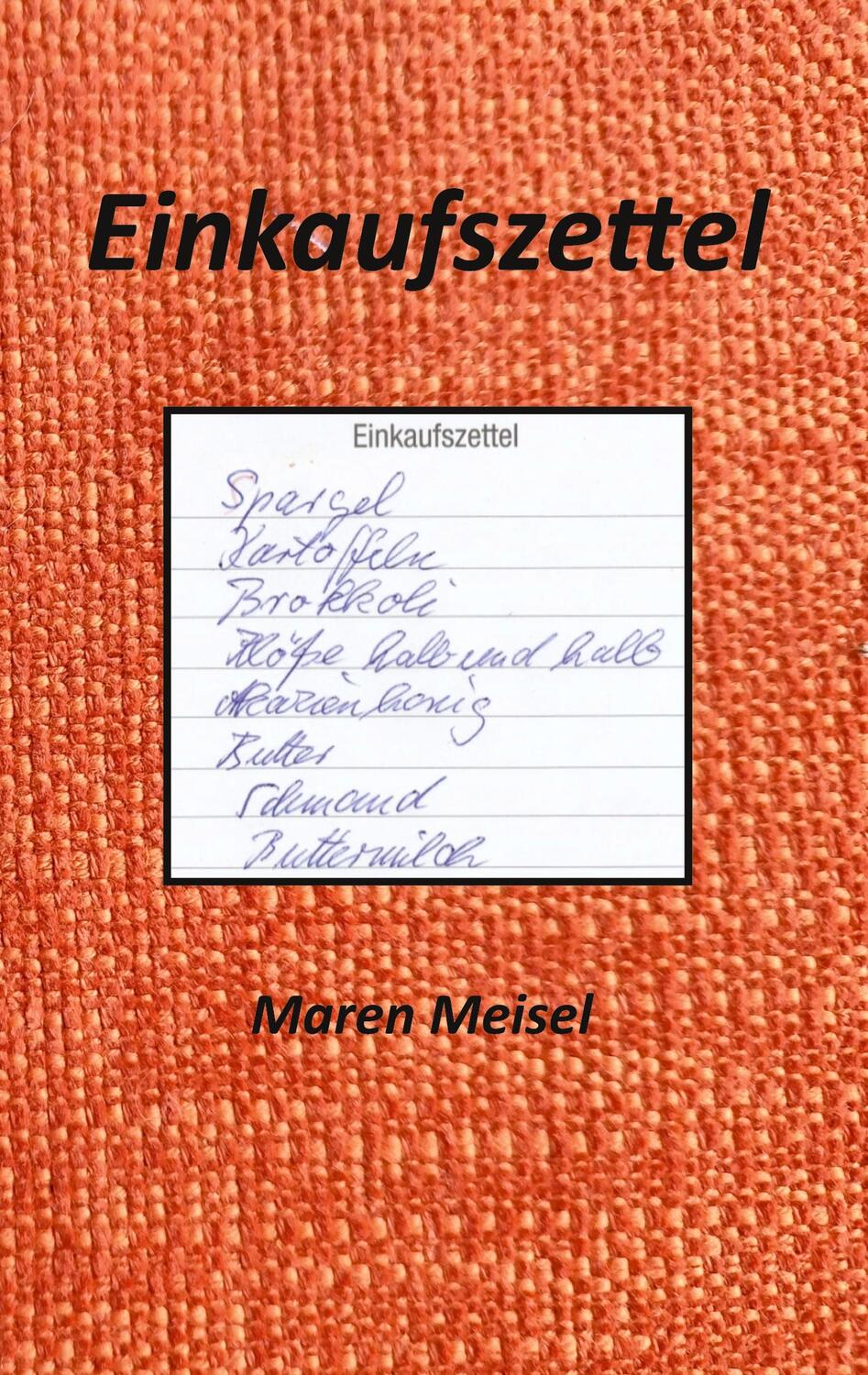 Cover: 9783758329548 | Einkaufszettel | Maren Meisel | Taschenbuch | Paperback | 144 S.