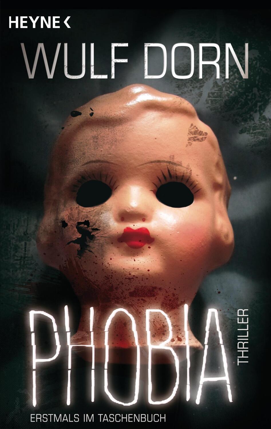 Cover: 9783453437982 | Phobia | Wulf Dorn | Taschenbuch | Deutsch | 2014 | Heyne