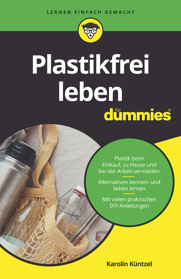 Cover: 9783527718177 | Plastikfrei leben für Dummies | Karolin Küntzel | Taschenbuch | 220 S.