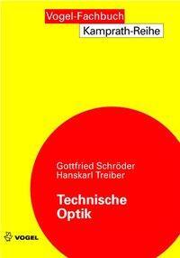 Cover: 9783834333353 | Technische Optik | Grundlagen und Anwendungen | Schröder (u. a.)