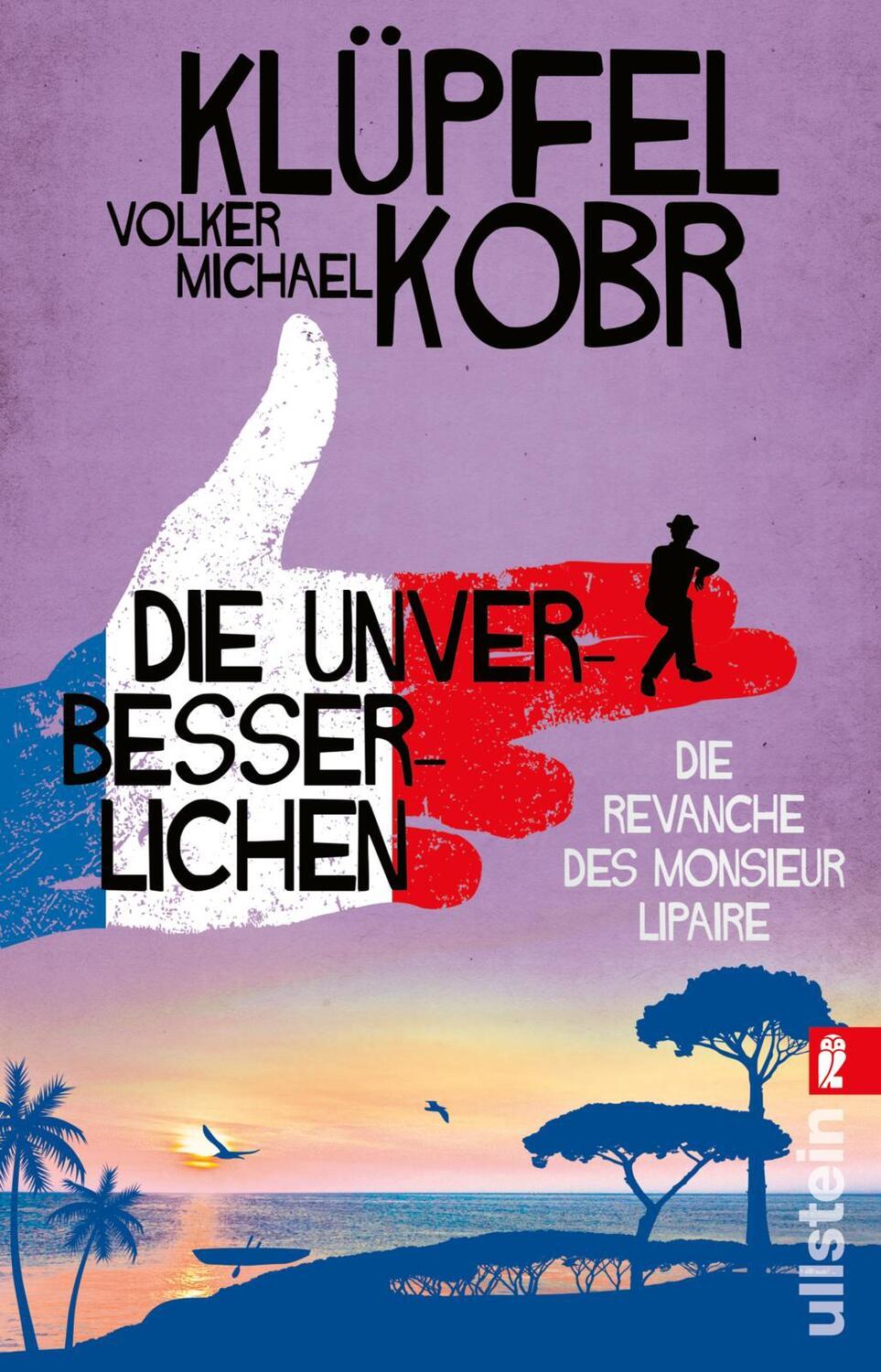 Cover: 9783548069074 | Die Unverbesserlichen - Die Revanche des Monsieur Lipaire | Buch