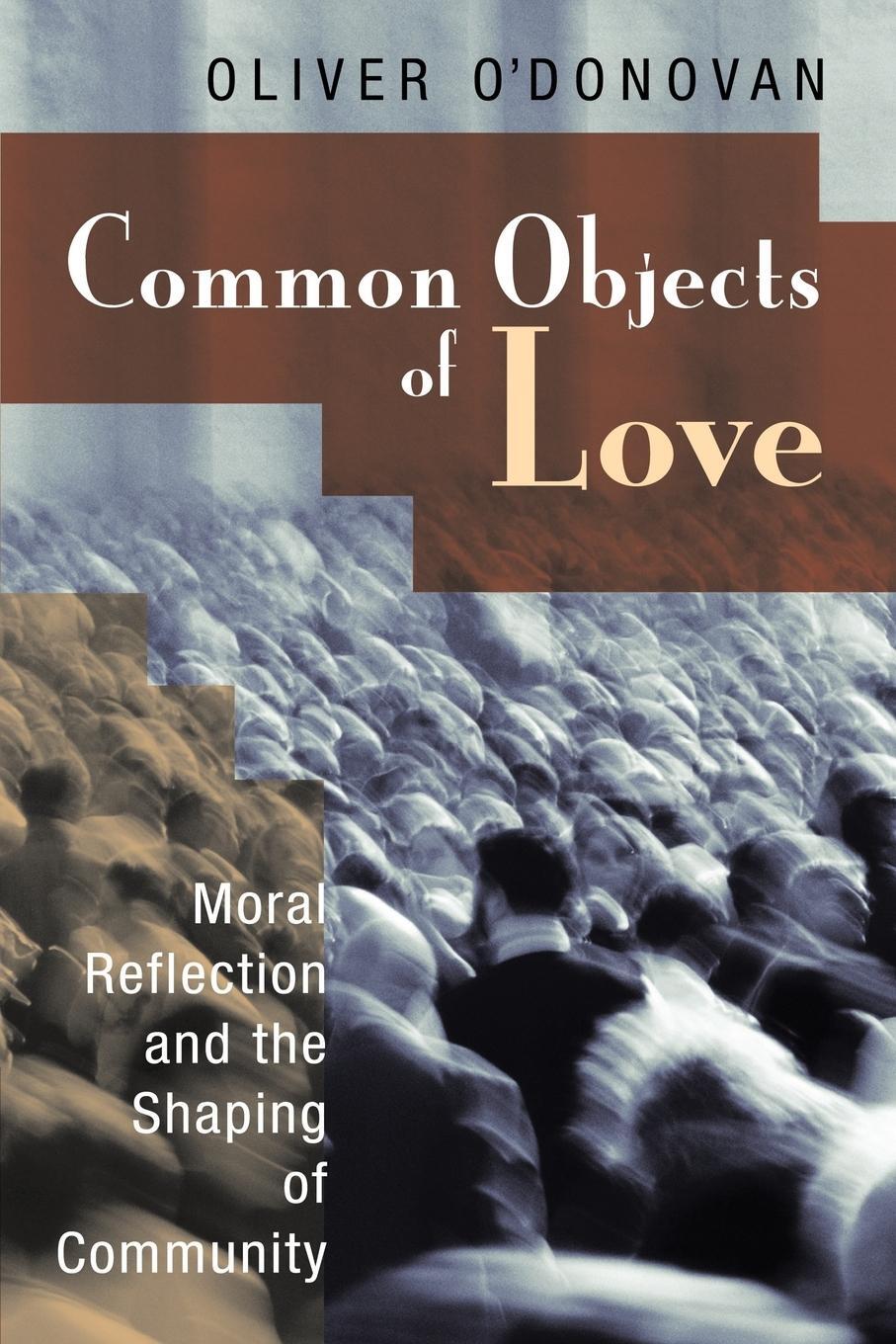 Cover: 9780802863492 | Common Objects of Love | Oliver O'Donovan | Taschenbuch | Paperback