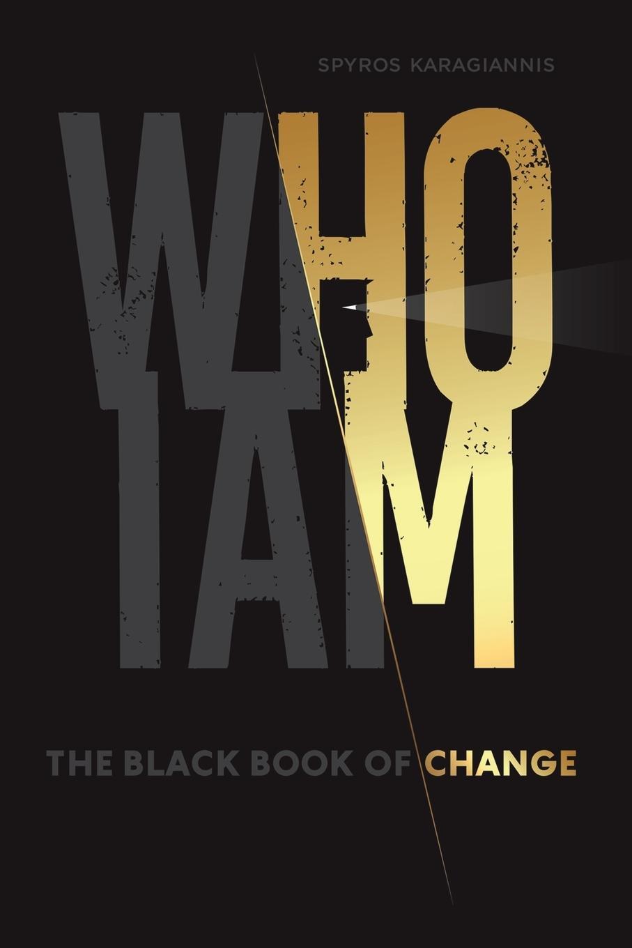 Cover: 9789948750635 | Who I Am - The Black Book of Change | Spyros Karagiannis | Taschenbuch