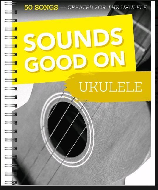 Cover: 9783865439901 | Sounds Good On Ukulele | 50 Songs Created For The Ukulele | Music