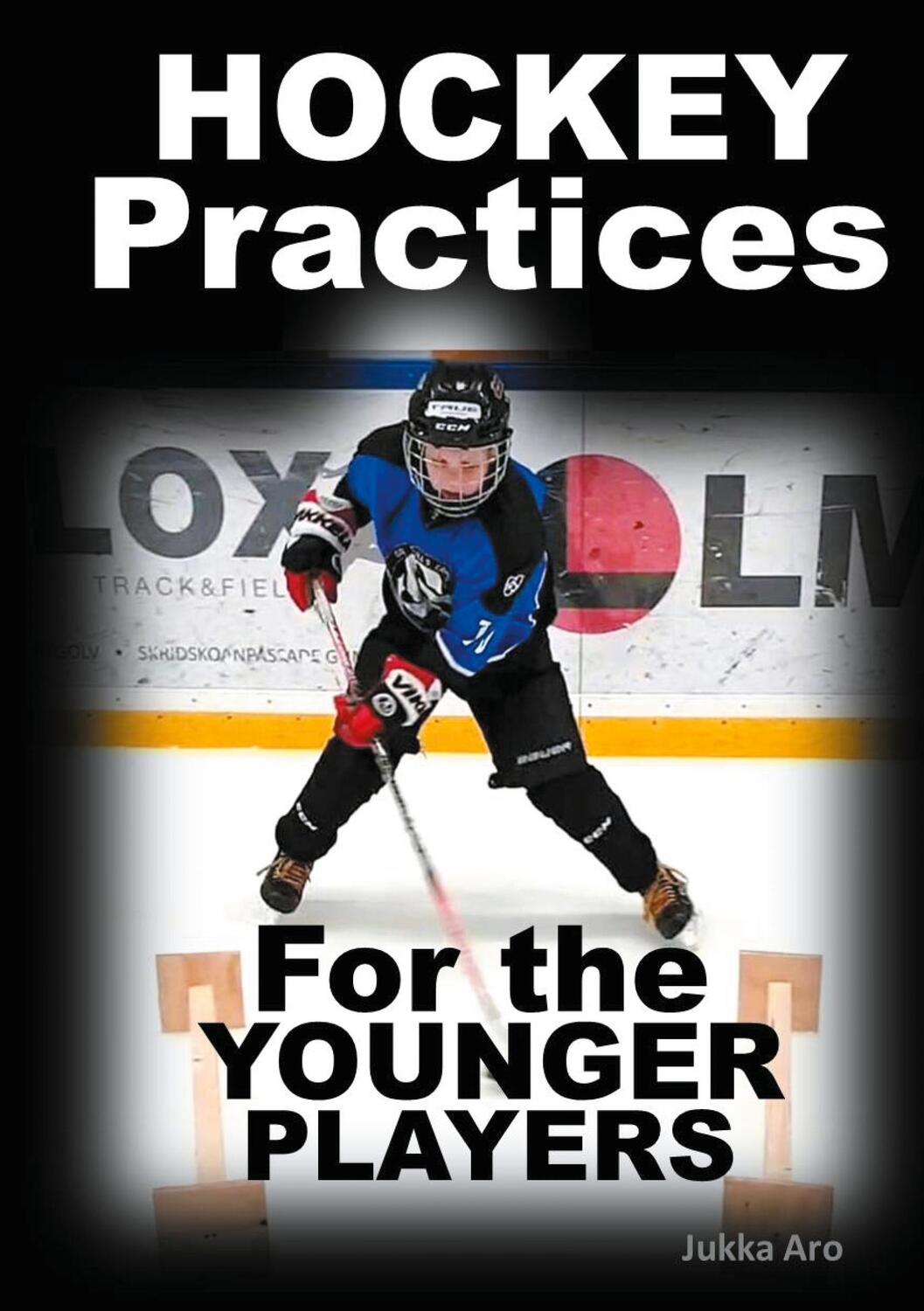 Cover: 9789180078320 | Hockey Practices for the Younger Players | Jukka Aro | Taschenbuch