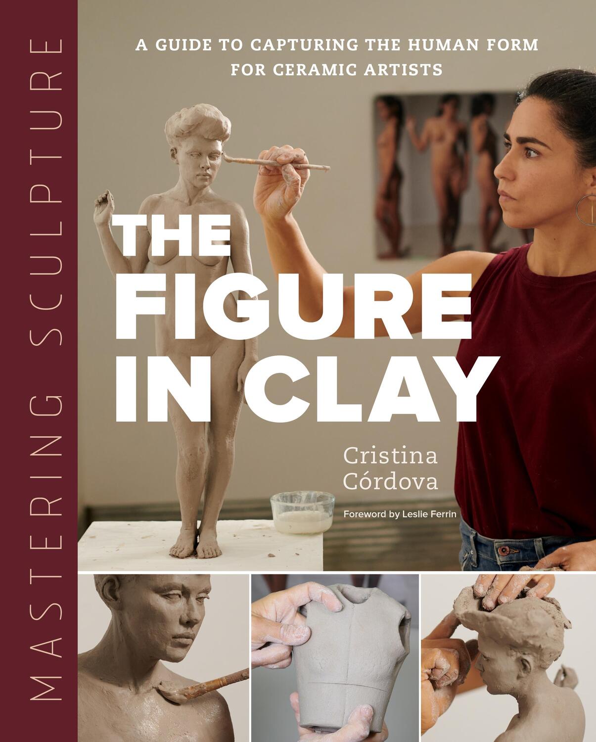 Cover: 9780760373095 | Mastering Sculpture: The Figure in Clay | Cristina Cordova | Buch