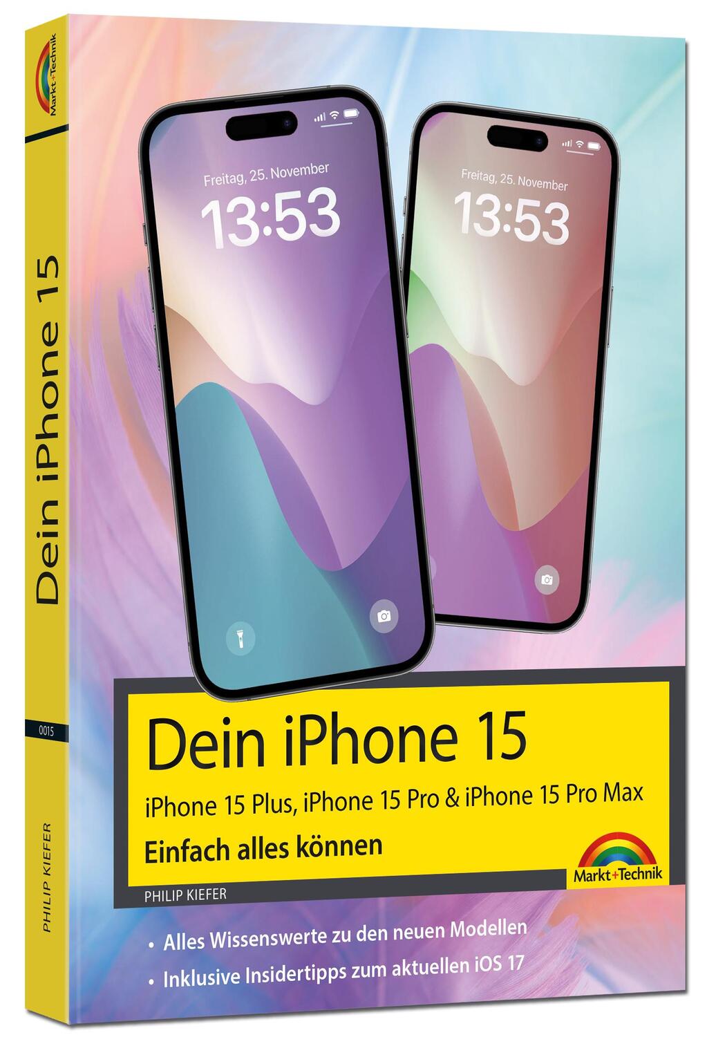 Cover: 9783988100153 | Dein iPhone 15. iPhone 15 Plus, 15 Pro &amp; 15 Pro Max - Einfach alles...