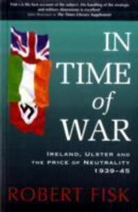 Cover: 9780717124114 | In Time of War | Ireland, Ulster and the Price of Neutrality 1939-1945