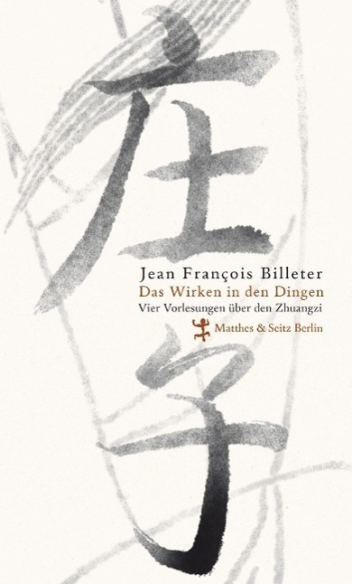 Cover: 9783882213867 | Das Wirken in den Dingen | Vier Vorlesungen über das Zhuangzi | Buch