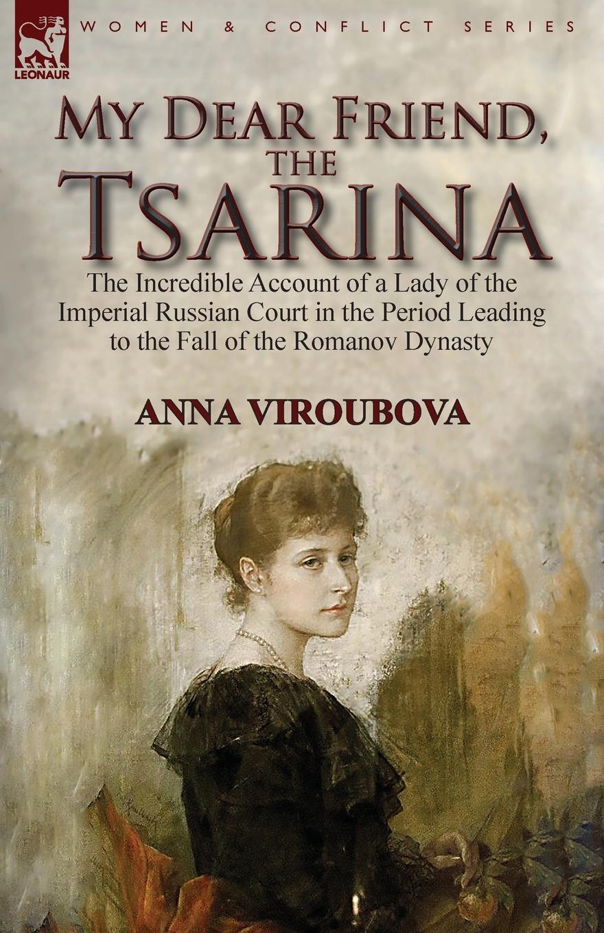 Cover: 9781782827139 | My Dear Friend, the Tsarina | Anna Viroubova | Taschenbuch | Paperback