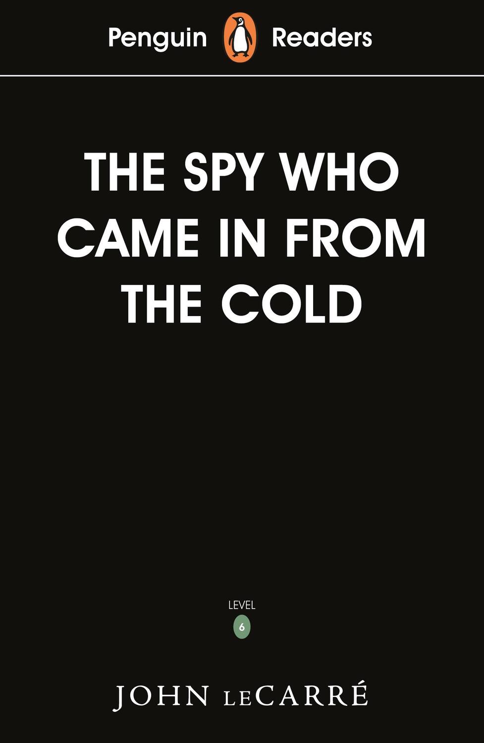 Cover: 9780241397954 | Penguin Readers Level 6: The Spy Who Came in from the Cold | Carré