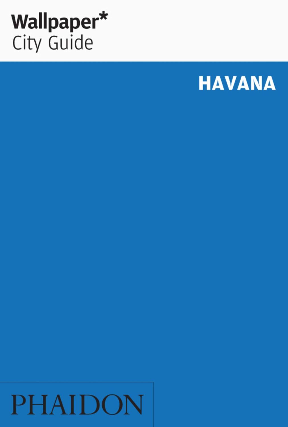 Cover: 9780714879062 | Wallpaper* City Guide Havana | Wallpaper | Taschenbuch | 128 S. | 2019