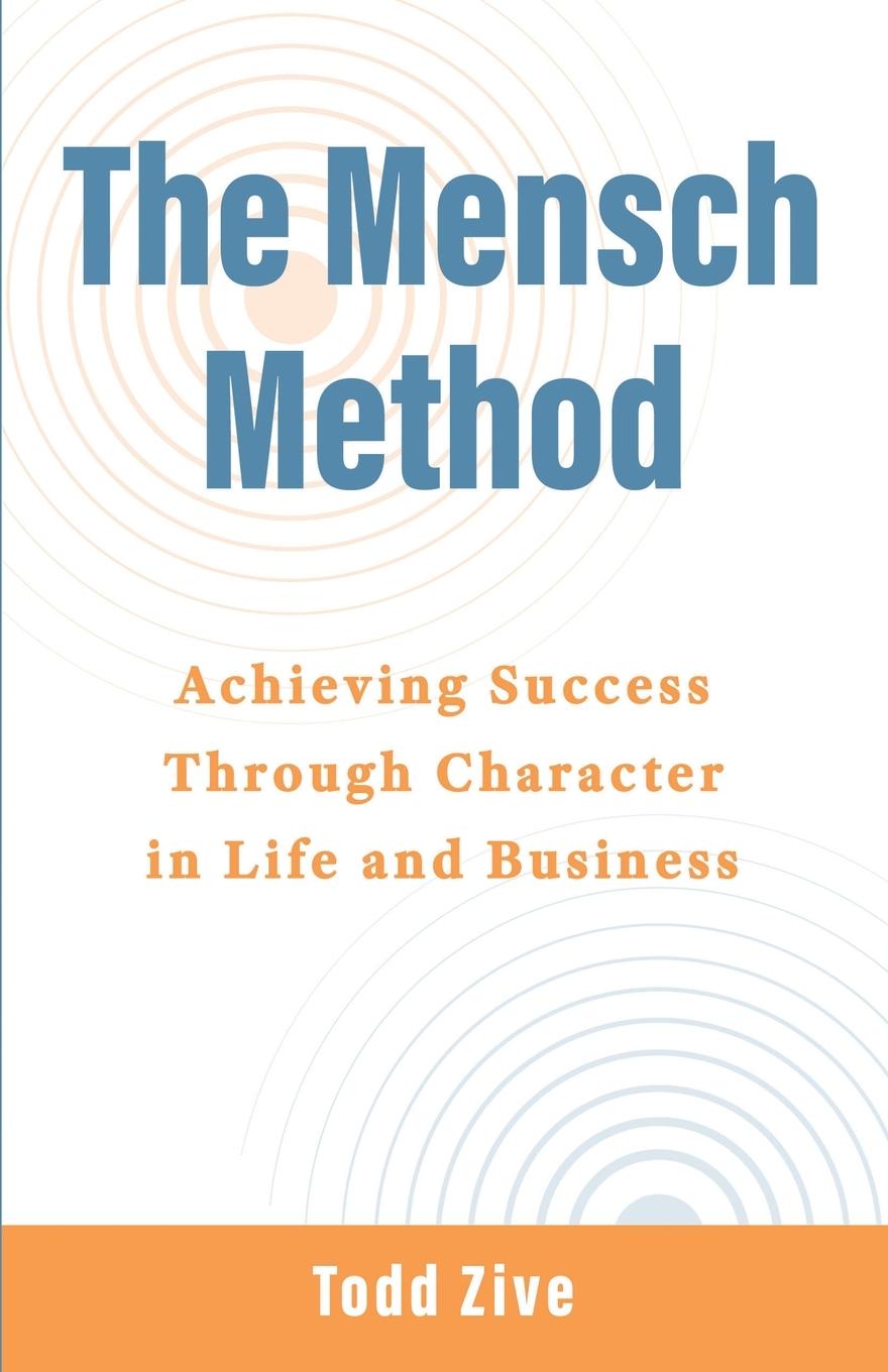 Cover: 9781959009207 | The Mensch Method | Todd Zive | Taschenbuch | Englisch | 2024