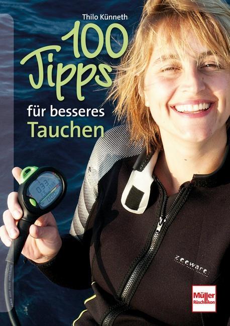 Cover: 9783275017706 | 100 Tipps für besseres Tauchen | Thilo Künneth | Taschenbuch | Deutsch