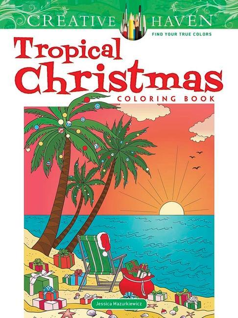 Cover: 9780486841779 | Creative Haven Tropical Christmas Coloring Book | Jessica Mazurkiewicz