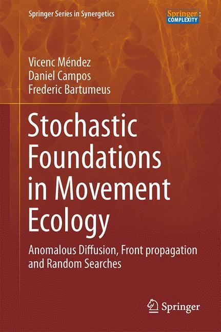 Cover: 9783642390098 | Stochastic Foundations in Movement Ecology | Vicenç Méndez (u. a.)