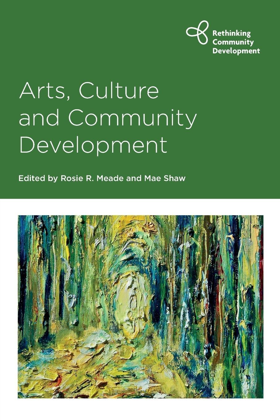 Cover: 9781447340515 | Arts, Culture and Community Development | Rosie R Meade | Taschenbuch