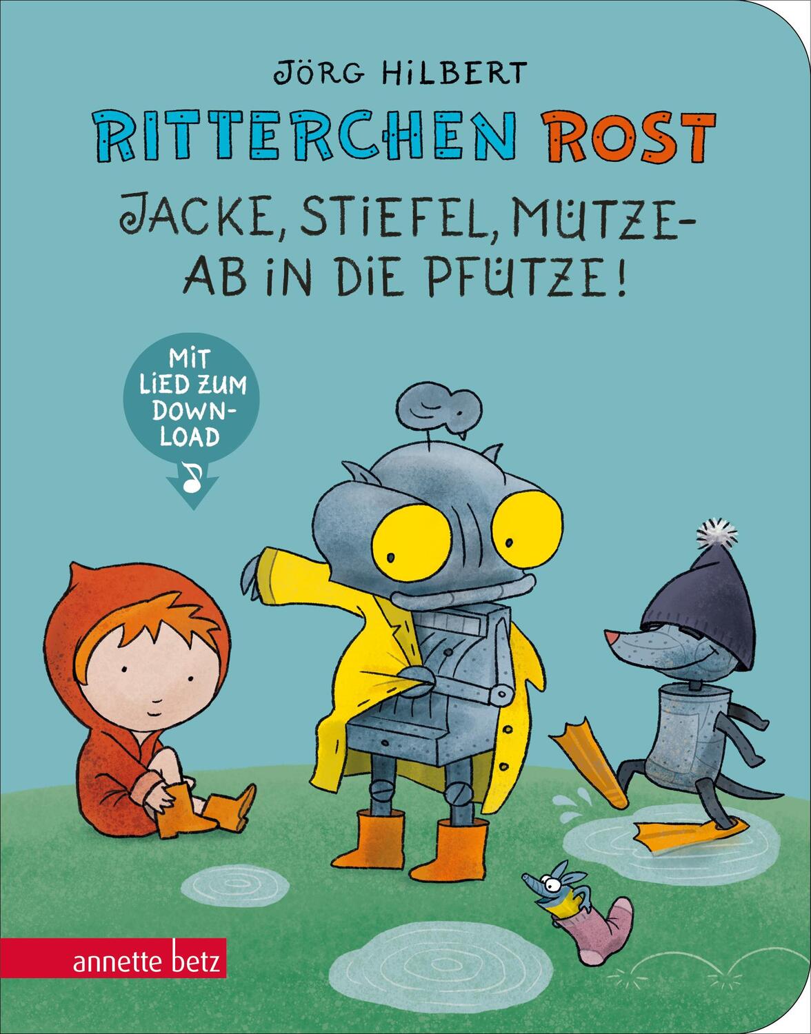 Cover: 9783219119459 | Ritterchen Rost - Jacke, Stiefel, Mütze, ab in die Pfütze!:...