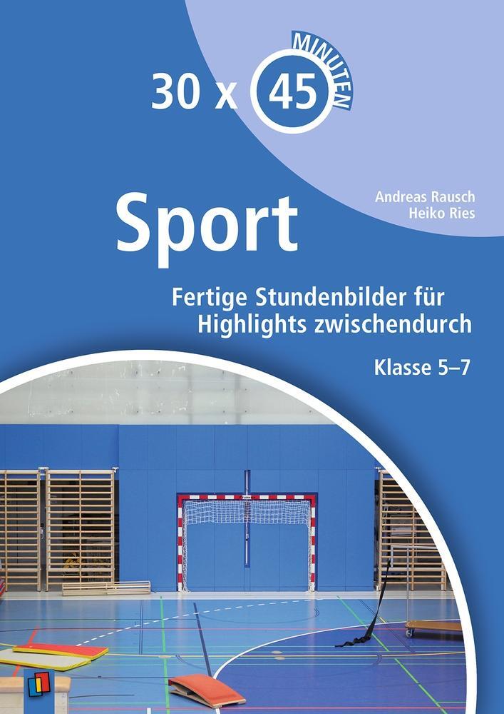 Cover: 9783834639332 | 30 x 45 Minuten - Sport | Andreas Rausch (u. a.) | Taschenbuch | 2018