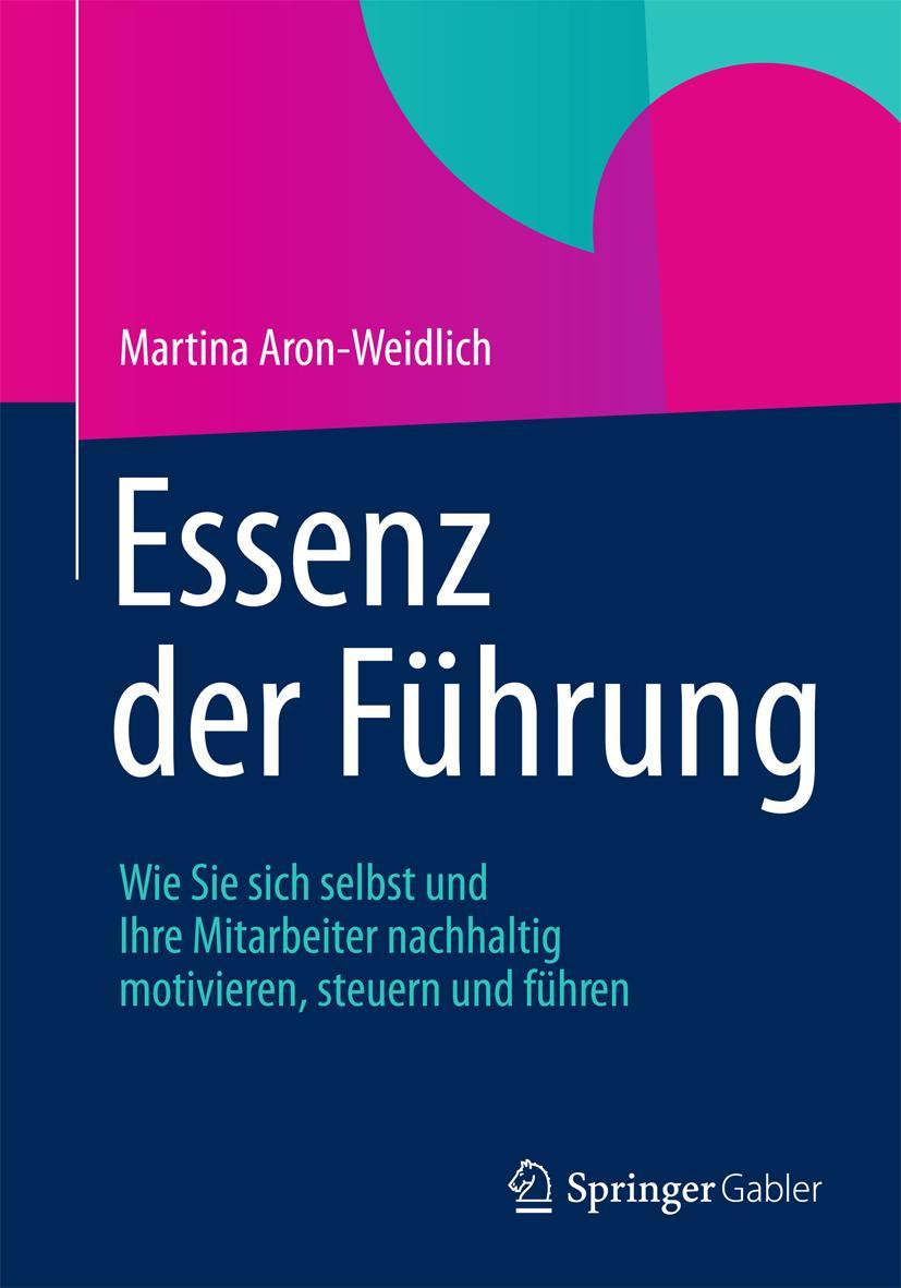 Cover: 9783642165078 | Essenz der Führung | Martina Aron-Weidlich | Buch | ix | Deutsch