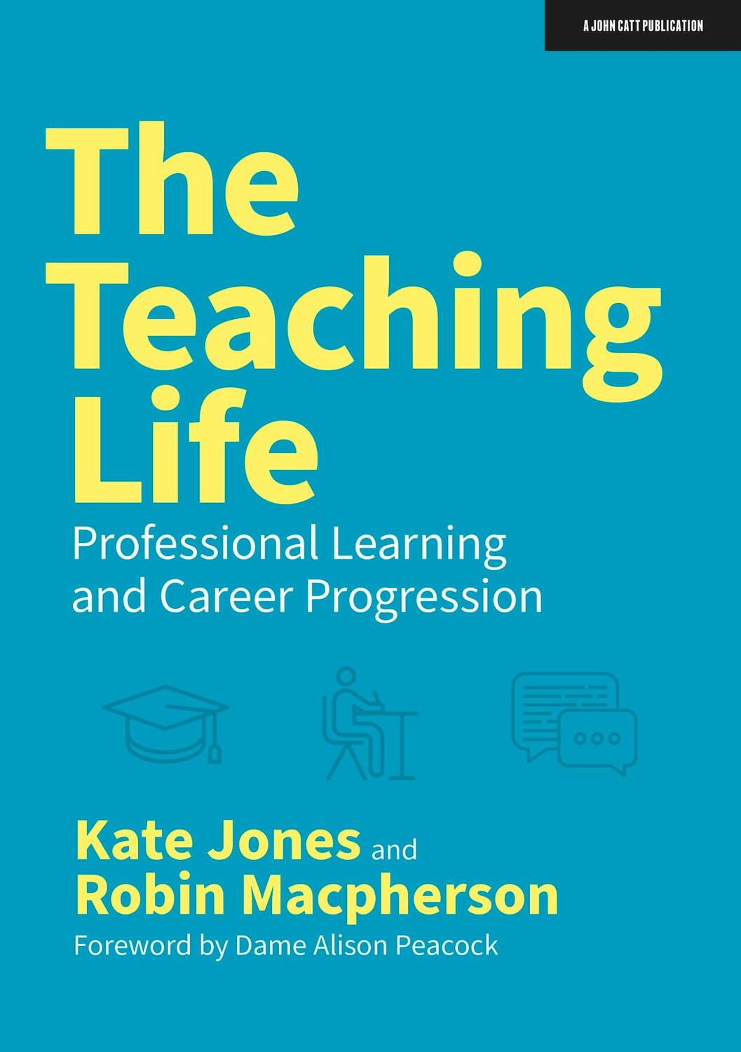 Cover: 9781913622893 | The Teaching Life: Professional Learning and Career Progression | Buch