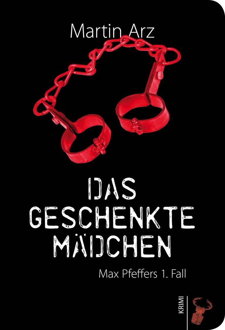 Cover: 9783940839152 | Das geschenkte Mädchen | Martin Arz | Taschenbuch | Deutsch | 2011