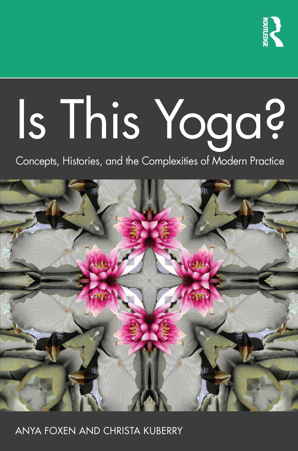 Cover: 9781138390072 | Is This Yoga? | Anya Foxen (u. a.) | Taschenbuch | Englisch | 2021