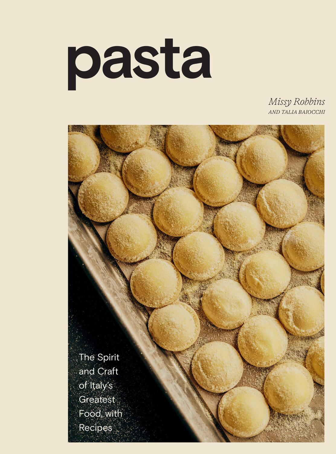 Cover: 9781984857002 | Pasta: The Spirit and Craft of Italy's Greatest Food, with Recipes...