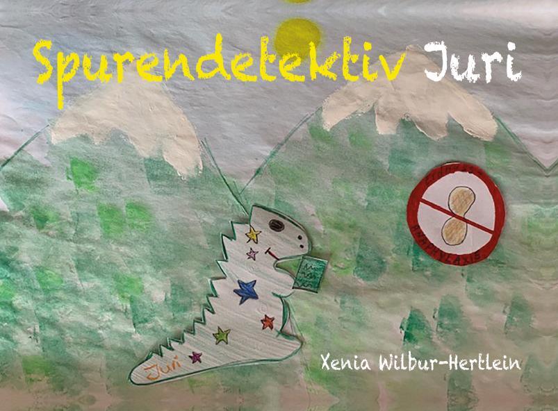 Cover: 9783962002596 | Spurendetektiv Juri | für Justus | Xenia Wilbur-Hertlein | Buch | 2019