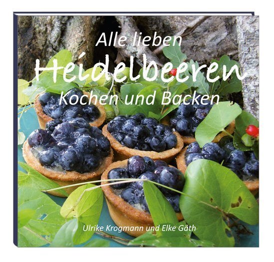 Cover: 9783877166994 | Alle lieben Heidelbeeren | Ulrike Krogmann (u. a.) | Buch | 2010