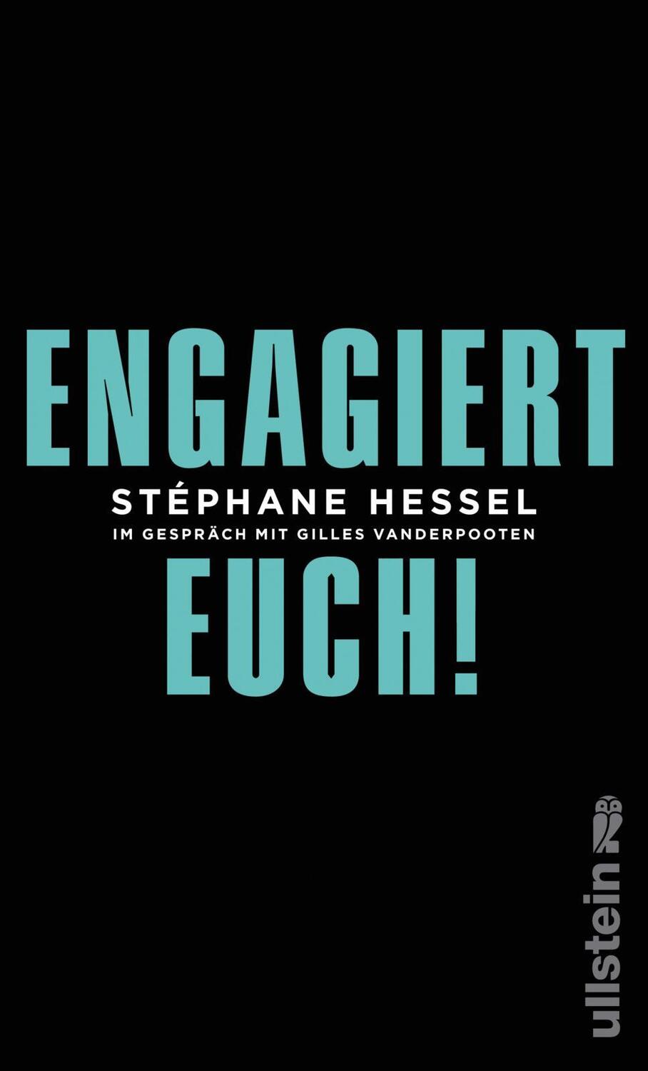 Cover: 9783550088858 | Engagiert Euch! | Im Gespräch mit Gilles Vanderpooten | Hessel | Buch